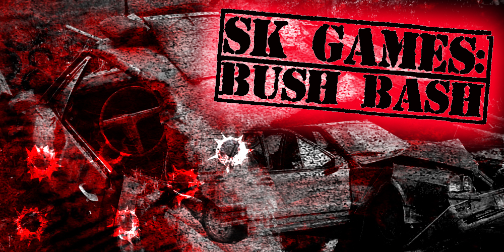 SK_Bush_Bash