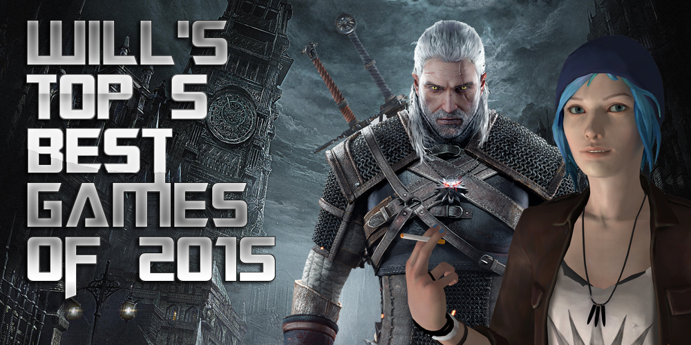 Will's Top 5 Best Games of 2015 - GameCloud