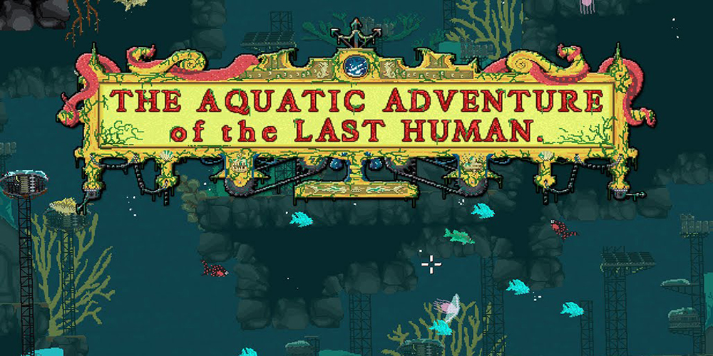 TheAquaticAdventuresOfTheLastHuman-Review